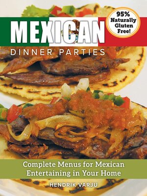 cover image of Mexican Dinner Parties, Complete Menus for Mexican Entertaining in Your Home